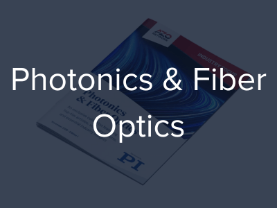 Photonics & Fiber Optics Industry Focus