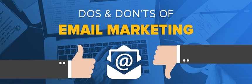 The Dos and Don'ts of Email Marketing