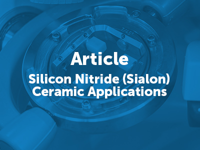 Silicon Nitride (Sialon) Ceramic Applications